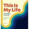 This Is My Life: A Guided Journal: Creative Prompts to Tell Your Story, So Far - Hardcover