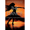 The Dance: An Anthology of Speculative Fiction - Paperback