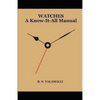 WATCHES - A Know-it-all Manual - Paperback