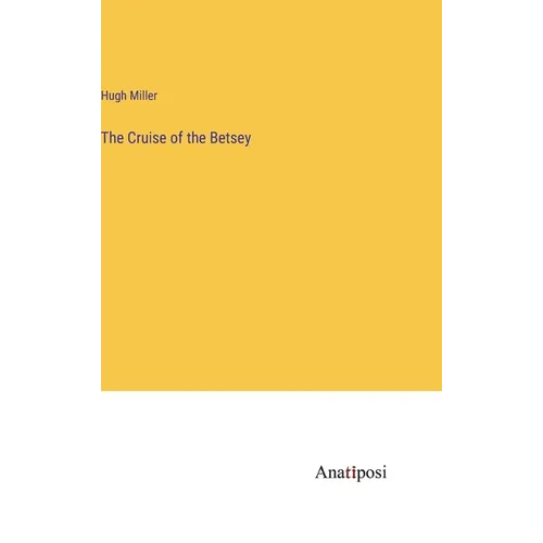 The Cruise of the Betsey - Hardcover