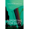 Reporting for Duty: My Urgency for Justice and Peace - Hardcover