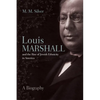 Louis Marshall and the Rise of Jewish Ethnicity in America: A Biography - Hardcover
