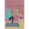 Off the Yoga Mat - Paperback