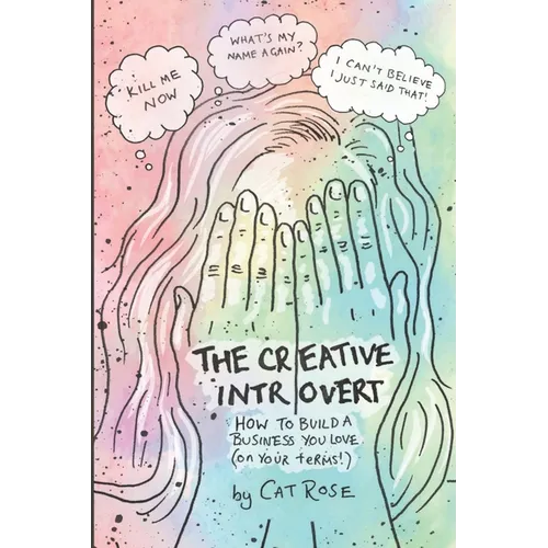 The Creative Introvert: How to Build a Business You Love (On Your Terms) - Paperback