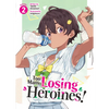 Too Many Losing Heroines! (Light Novel) Vol. 2 - Paperback