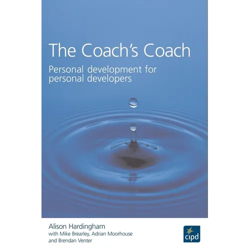The Coach's Coach: Personal Development for Personal Developers - Paperback