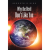 Why the Devil Don't Like You - Hardcover