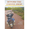 Beyond the Coffee Shop: Riding 1970s Moto Guzzis in Northern Canada - Paperback