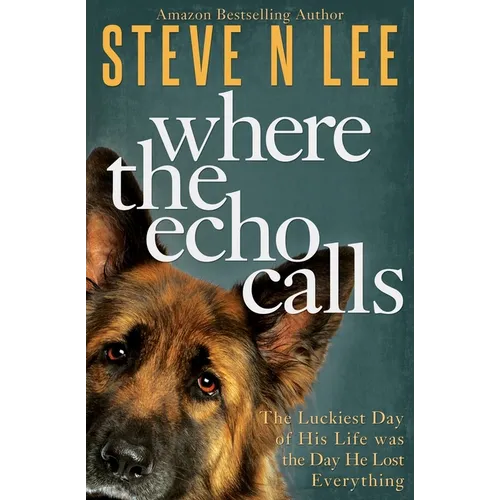 Where the Echo Calls: A Heartwarming Dog Book - Paperback