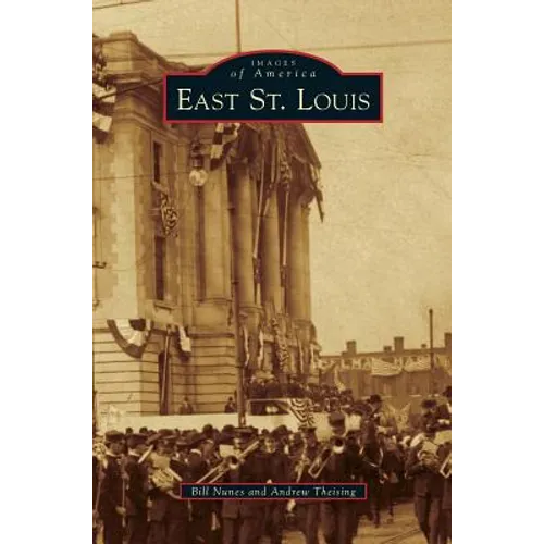 East St. Louis - Hardcover