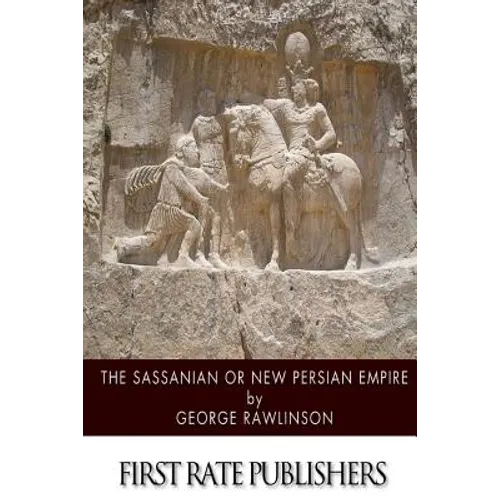 The Sassanian or New Persian Empire - Paperback