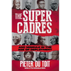 THE SUPER CADRES - ANC Misrule in the Age of Deployment - Paperback