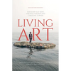 Living Art: Indonesian Artists Engage Politics, Society and History - Paperback