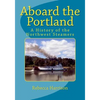 Aboard the Portland: A History of the Northwest Steamers - Paperback