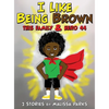 I Like Being Brown, This Family & Hero 44: 3 Stories - Hardcover