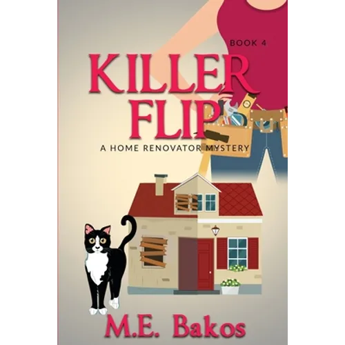 KILLER FLIP, A Home Renovator Mystery - Paperback