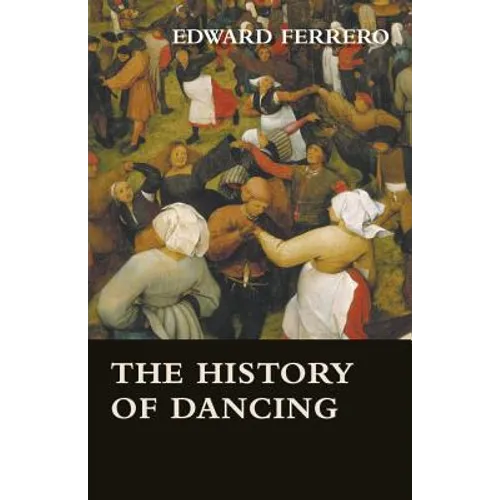 The History of Dancing - Paperback