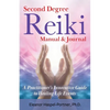 Second Degree Reiki Manual & Journal: A Practitioner's Innovative Guide to Healing Life Events - Paperback