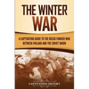 The Winter War: A Captivating Guide to the Russo-Finnish War between Finland and the Soviet Union - Paperback