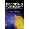 Decoding Your Destiny: Keys to Humanity's Spiritual Transformation - Paperback