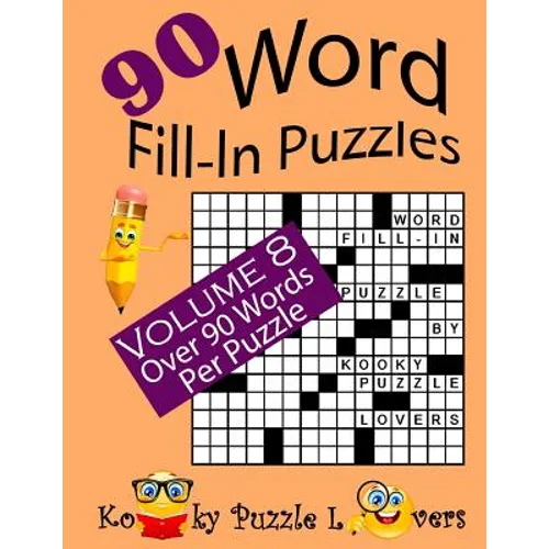Word Fill-In Puzzles, Volume 8, 90 Puzzles - Paperback