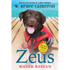 Zeus: Water Rescue: Dogs with a Purpose - Paperback