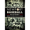 Newport Baseball History: America's Pastime in the City by the Sea - Paperback