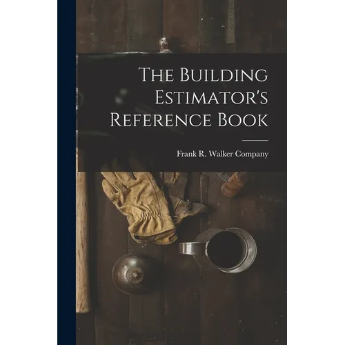 The Building Estimator's Reference Book - Paperback
