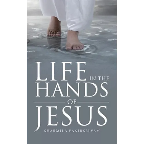 Life in the Hands of Jesus - Paperback
