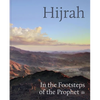 Hijrah: In the Footsteps of the Prophet - Hardcover