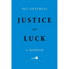 Justice and Luck: A Memoir - Paperback