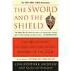 The Sword and the Shield: The Mitrokhin Archive and the Secret History of the KGB - Paperback