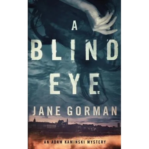 A Blind Eye: Book 1 in the Adam Kaminski mystery series - Paperback