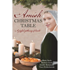 An Amish Christmas Table: Four Amish Christmas Sweet Romance Stories - Paperback