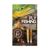 Fly Fishing: A Beginner's Guide to Mastering Fly Fishing for Beginners in 1 Day or Less! - Paperback