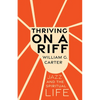 Thriving on a Riff: Jazz and the Spiritual Life - Hardcover