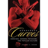 Dangerous Curves: Action Heroines, Gender, Fetishism, and Popular Culture - Paperback