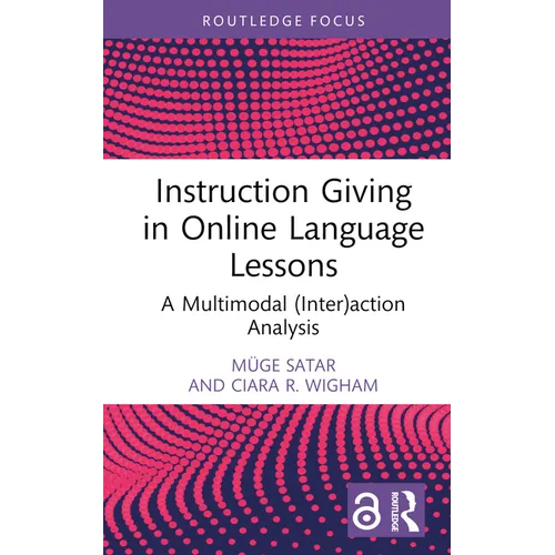 Instruction Giving in Online Language Lessons: A Multimodal (Inter)action Analysis - Hardcover