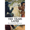 Ten Years Later - Paperback
