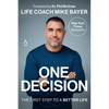 One Decision: The First Step to a Better Life - Paperback