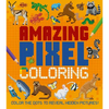 Amazing Pixel Coloring: Color the Dots to Reveal Hidden Pictures! - Paperback