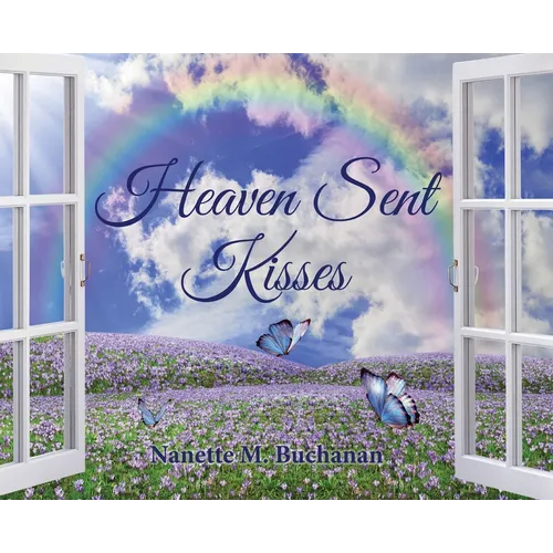 Heaven Sent Kisses - Hardcover