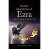 Ancient Apocalypse of Ezra: Called 2 Esdras in the KJV 1611 - Paperback