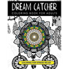 Dream Catcher Coloring Book Volume 2: Stress Relief Coloring book A beautiful and inspiring colouring book for all ages - Paperback