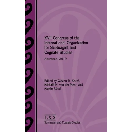 XVII Congress of the International Organization for Septuagint and Cognate Studies: Aberdeen, 2019 - Hardcover
