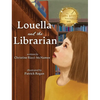 Louella and the Librarian - Hardcover