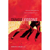 Tango Lessons: Movement, Sound, Image, and Text in Contemporary Practice - Paperback