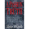 A Passion for Truth: The Intellectual Coherence of Evangelicalism - Paperback