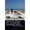 The Surrendered: Reflections by a Son of Shining Path - Paperback