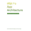 App Architecture: iOS Application Design Patterns in Swift - Paperback